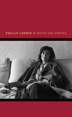 Notes on Sontag by Lopate, Phillip