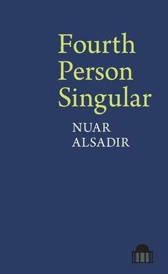 Fourth Person Singular by Alsadir, Nuar