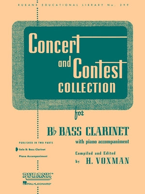 Concert and Contest Collection for BB Bass Clarinet - Solo Part Only Rubank Educational Library, Volume 299 Classical and Contest Solos for Bass Clari by Voxman, H.
