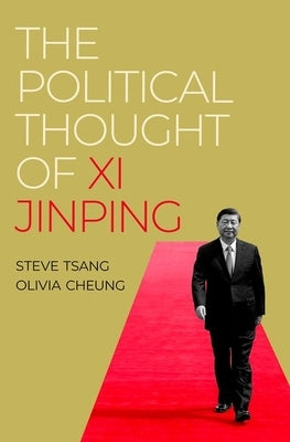 The Political Thought of XI Jinping by Tsang, Steve