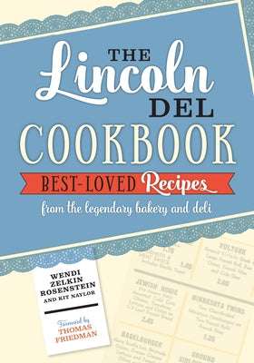 The Lincoln del Cookbook by Rosenstein, Wendi Zelkin