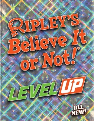 Ripley's Believe It or Not! Level Up by Ripley's Believe It or Not!