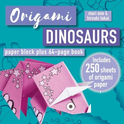 Origami Dinosaurs: Paper Block Plus 64-Page Book by Ono, Mari