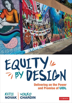 Equity by Design: Delivering on the Power and Promise of Udl by Chardin, Mirko