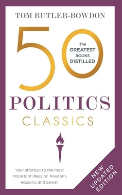 50 Politics Classics: Revised Edition by Butler-Bowdon, Tom