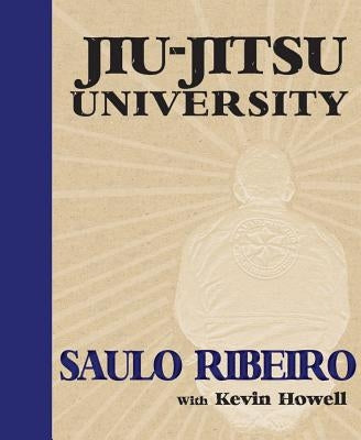 Jiu-Jitsu University by Ribeiro, Saulo