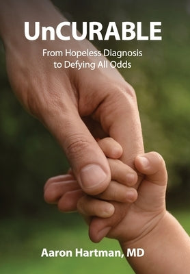 UnCurable by Hartman, Aaron