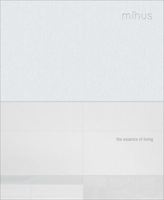 Minus: The Essence of Living by Popelier, Sophie
