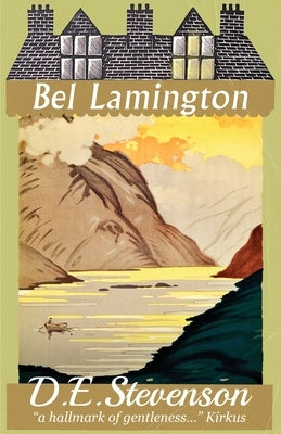 Bel Lamington: Bel Lamington: 1 of 2 by Stevenson, D. E.
