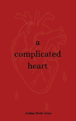 A complicated heart by Jones, Joshua