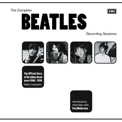 The Complete Beatles Recording Sessions: The Official Story of the Abbey Road Years 1962-1970 by Lewisohn, Mark