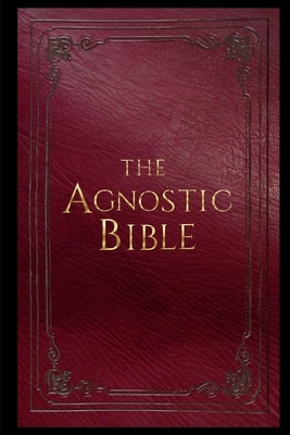 The Agnostic Bible by McCauley, Sean K.