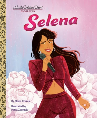 Selena: A Little Golden Book Biography by Correa, Maria