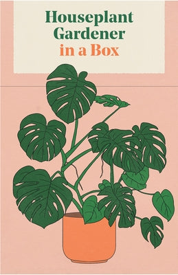 Houseplant Gardener in a Box: How to Care for Indoor Plants by Perrone, Jane
