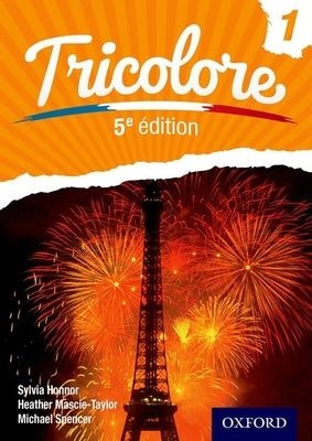 Tricolore 5e Edition Student Book 1 by Mascie-Taylor, H.