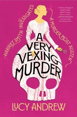 A Very Vexing Murder: Harriet Smith Investigates by Andrew, Lucy