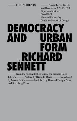 Democracy and Urban Form by Sennett, Richard