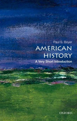 American History: A Very Short Introduction by Boyer, Paul S.