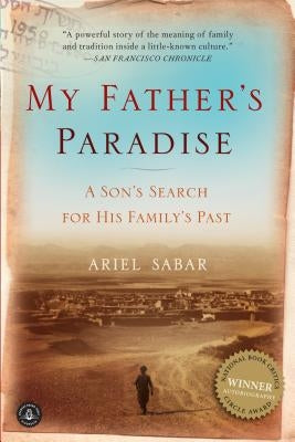 My Father's Paradise: A Son's Search for His Family's Past by Sabar, Ariel