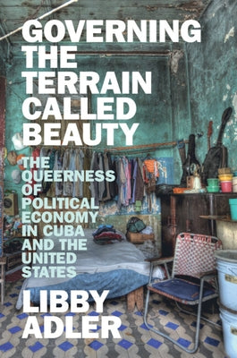 Governing the Terrain Called Beauty by Adler, Libby