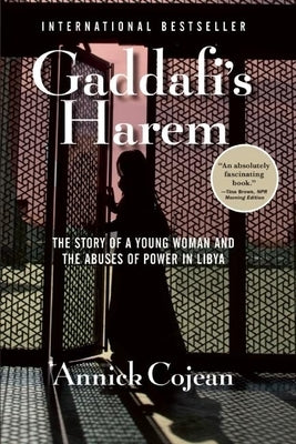 Gaddafi's Harem by Cojean, Annick