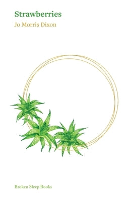 Strawberries by Morris Dixon, Jo