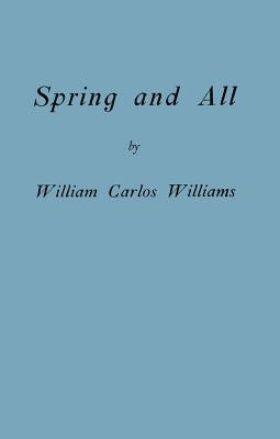 Spring and All by Williams, William Carlos