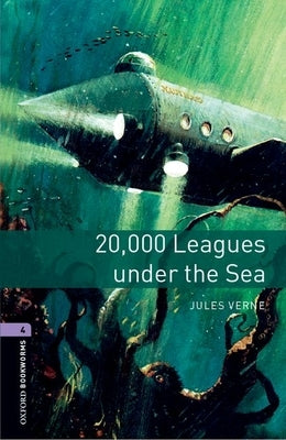 Oxford Bookworms Library: Level 4: 20,000 Leagues Under the Sea by Verne, Jules