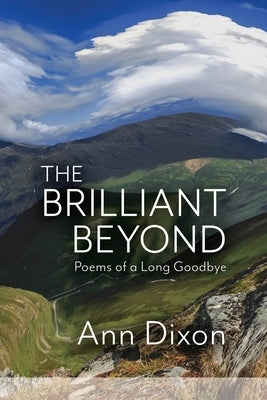 The Brilliant Beyond by Dixon, Ann