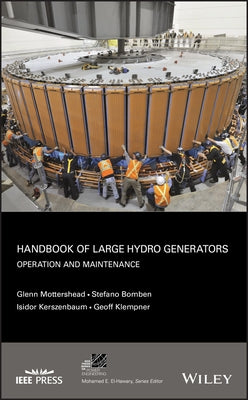 Handbook of Large Hydro Generators: Operation and Maintenance by Mottershead, Glenn