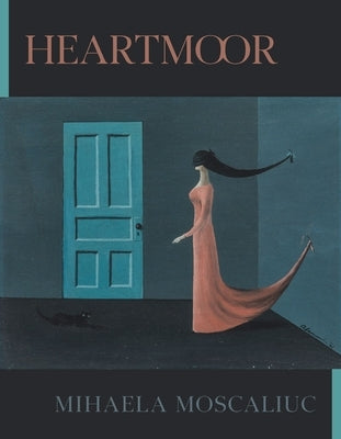 Heartmoor by Moscaliuc, Mihaela