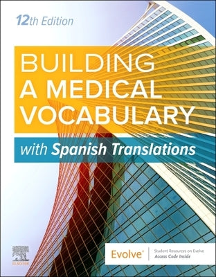 Building a Medical Vocabulary: With Spanish Translations: With Spanish Translations by Elsevier