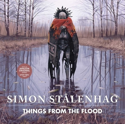 Things from the Flood by StÃ¥lenhag, Simon