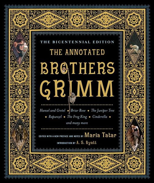 The Annotated Brothers Grimm by Grimm, Jacob