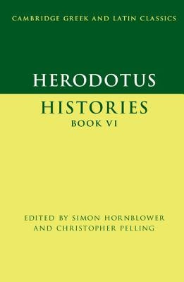 Herodotus: Histories Book VI by Hornblower, Simon