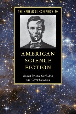 The Cambridge Companion to American Science Fiction by Canavan, Gerry