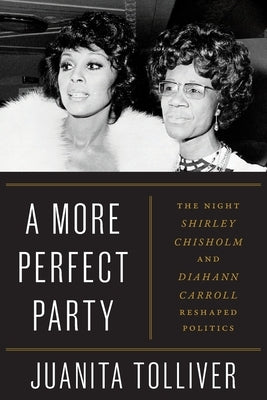 A More Perfect Party by Tolliver, Juanita