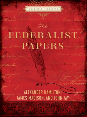 The Federalist Papers by Hamilton, Alexander