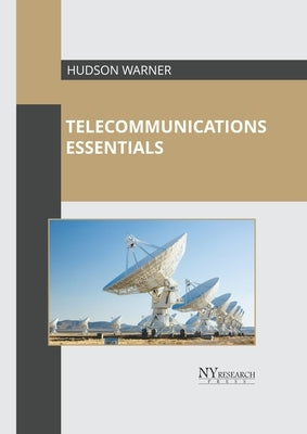 Telecommunications Essentials by Warner, Hudson
