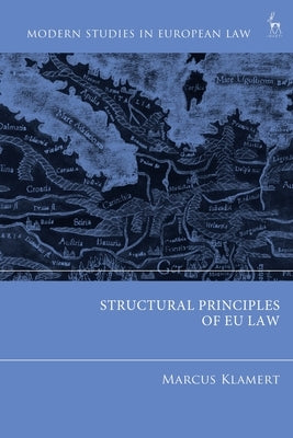 Structural Principles of EU Law by Klamert, Marcus
