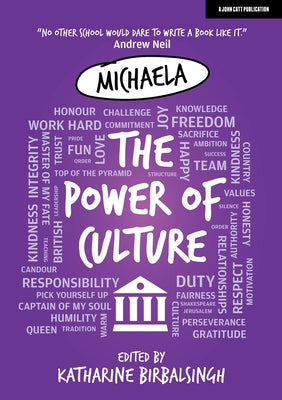 The Power of Culture: The Michaela Way by Birbalsingh, Katharine