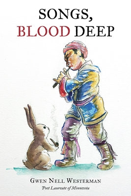 Songs, Blood Deep by Westerman, Gwen Nell