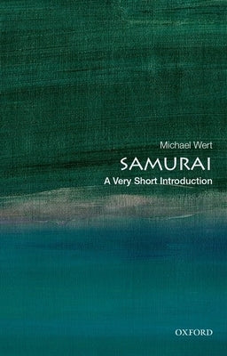 Samurai: A Very Short Introduction by Wert, Michael