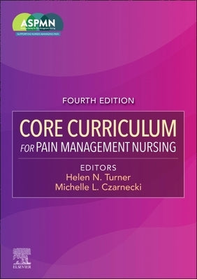 Core Curriculum for Pain Management Nursing by Aspmn