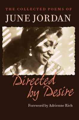 Directed by Desire: The Collected Poems of June Jordan by Jordan, June