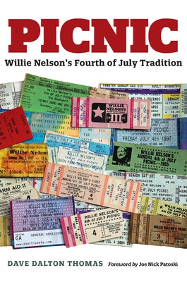 Picnic: Willie Nelson's Fourth of July Tradition by Thomas, Dave Dalton