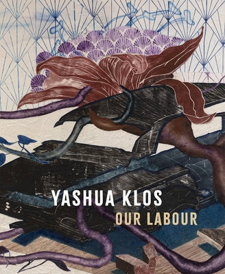 Yashua Klos: Our Labour by Klos, Yashua