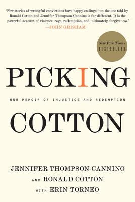 Picking Cotton: Our Memoir of Injustice and Redemption by Thompson-Cannino, Jennifer