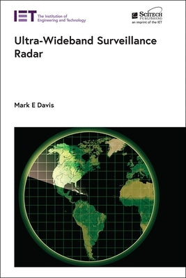Ultra-Wideband Surveillance Radar by Davis, Mark E.