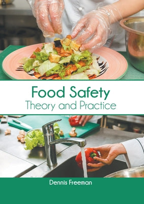 Food Safety: Theory and Practice by Freeman, Dennis